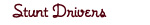 Stunt Drivers